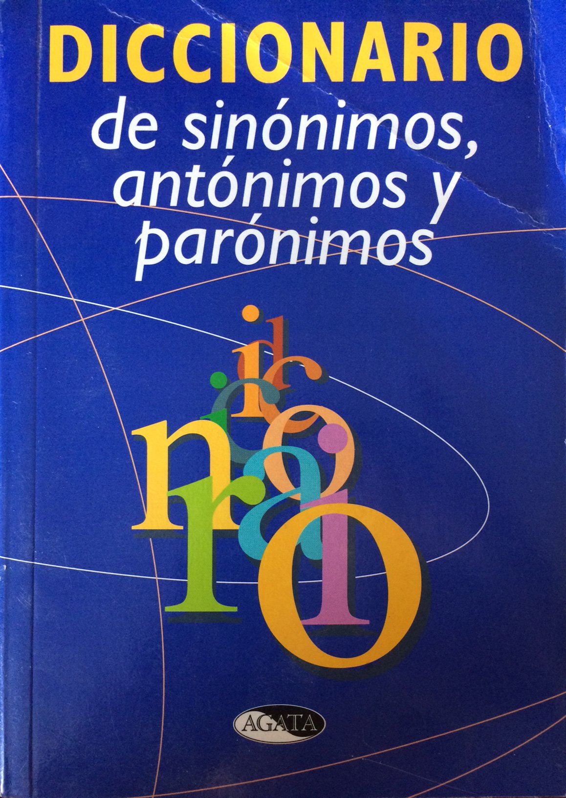 Diccionario de sinónimos, antónimos y parónimos