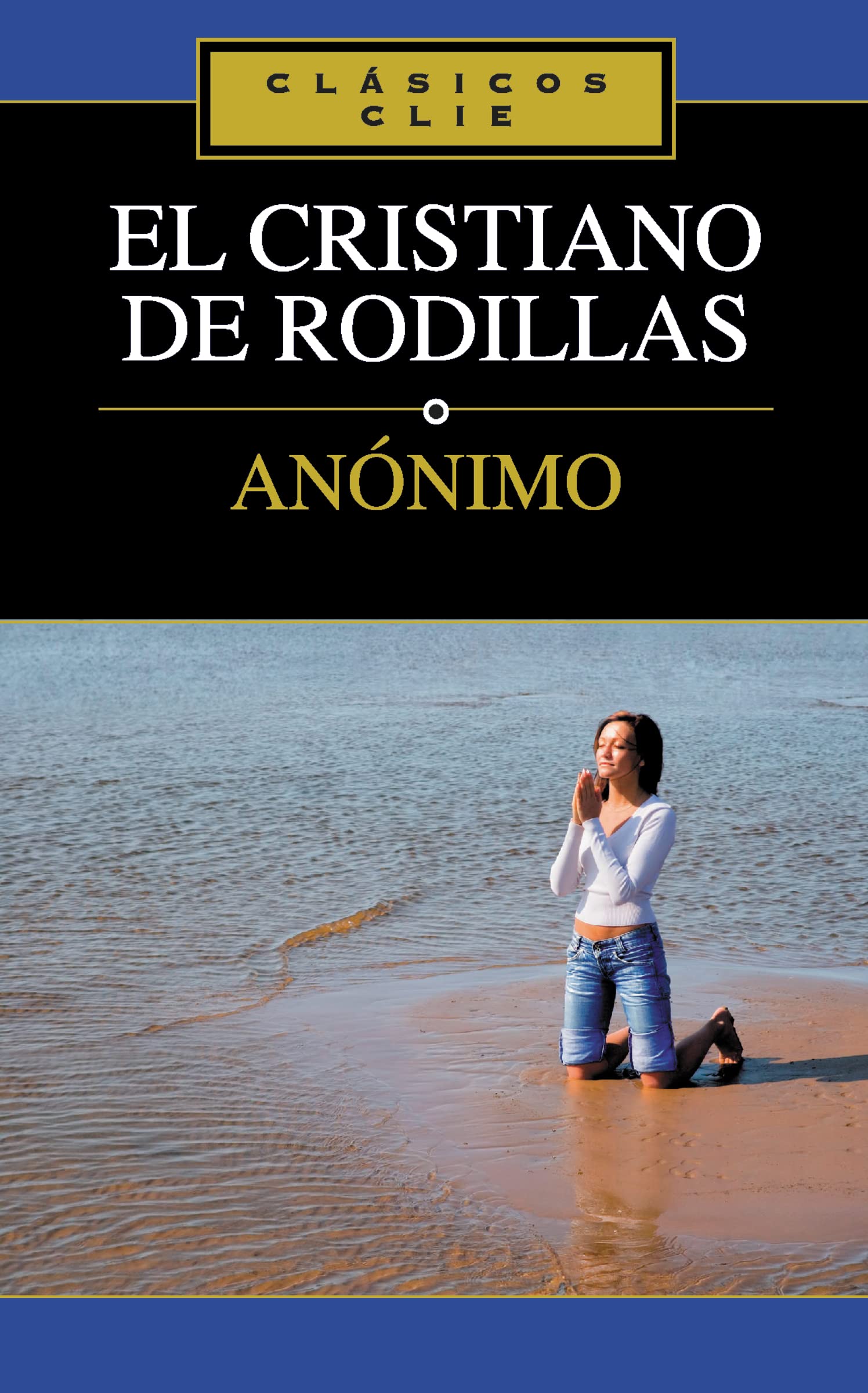 El Cristiano de Rodillas