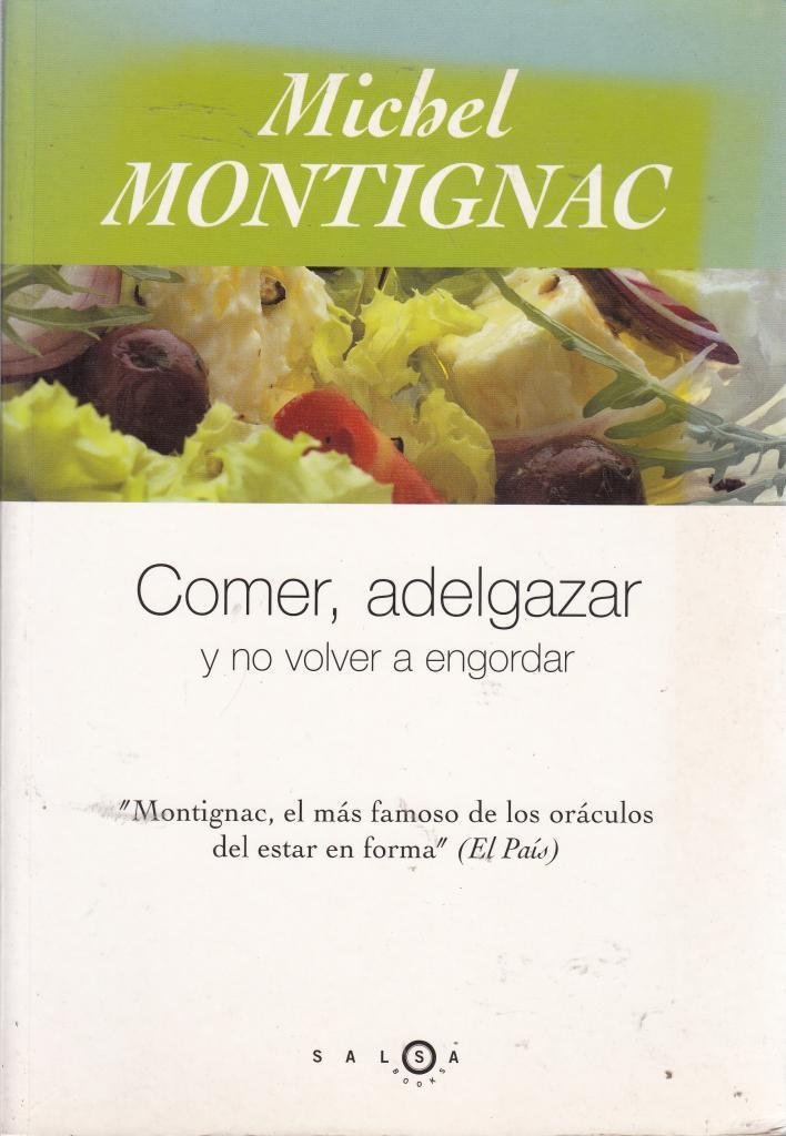 Comer, Adelgazar y No Volver a Engordar