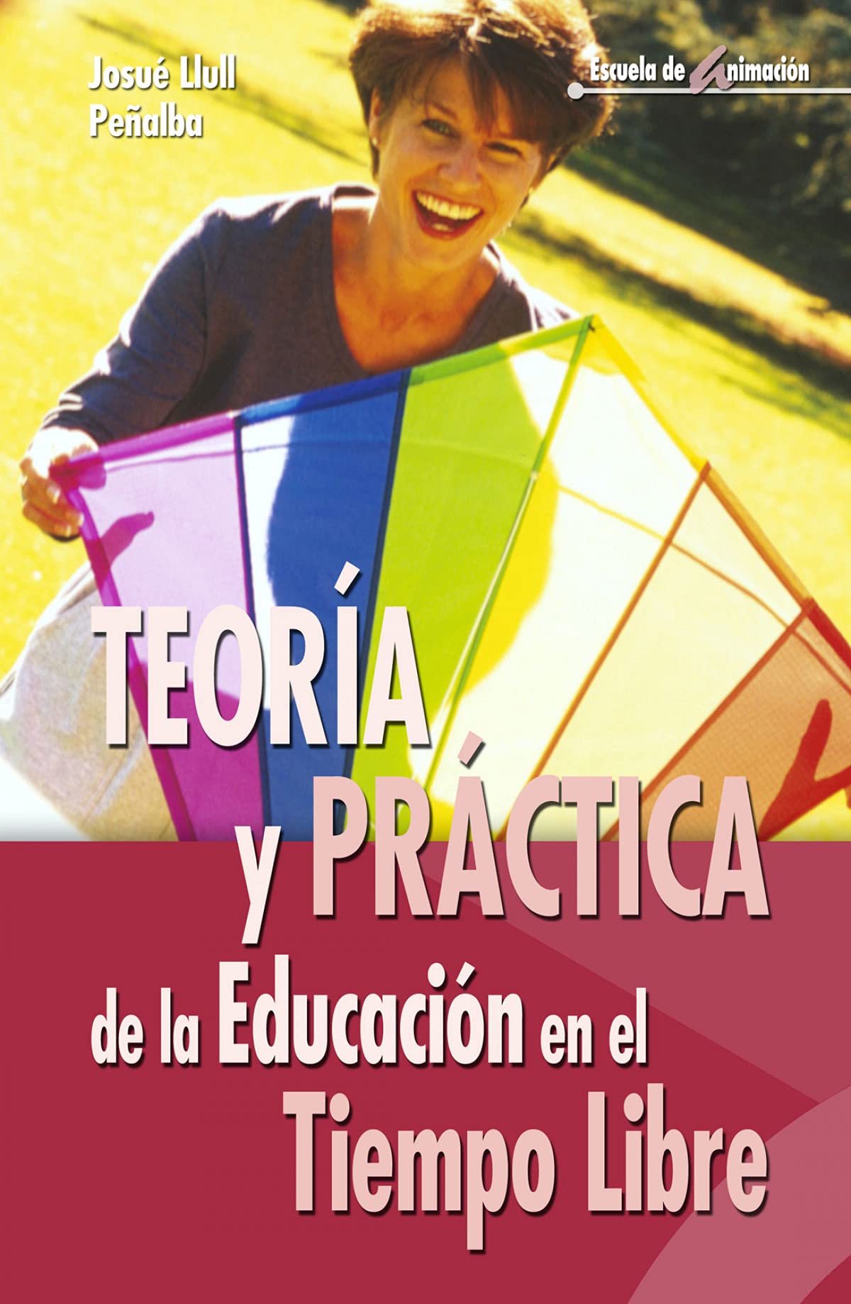 Teoría y práctica de la educación en el Tiempo Libre
