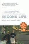 Second Life. La guía definitiva a un nuevo mundo virtual