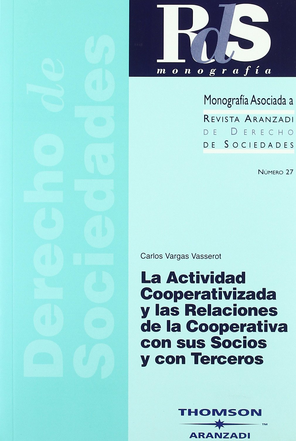 La actividad cooperativizada y las relaciones de la cooperativa con sus socios y con terceros