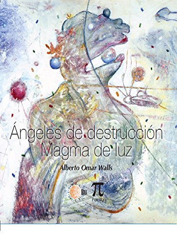 Ángeles de destrucción / Magma de luz