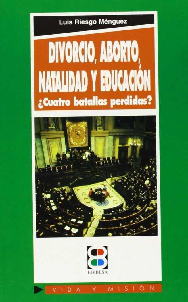 Divorcio, aborto, natalidad y educación