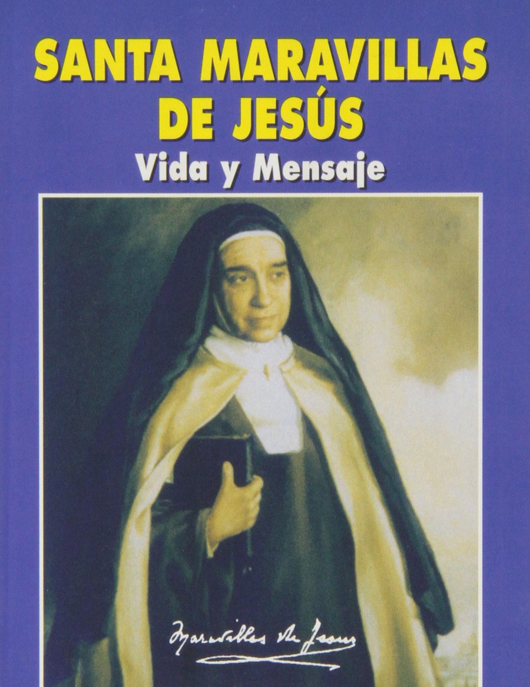 Santa Maravillas de Jesús: Vida y mensaje
