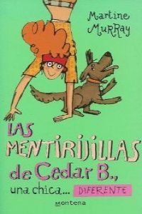 Las Mentirijillas de Cedar B, Una Chica Diferente