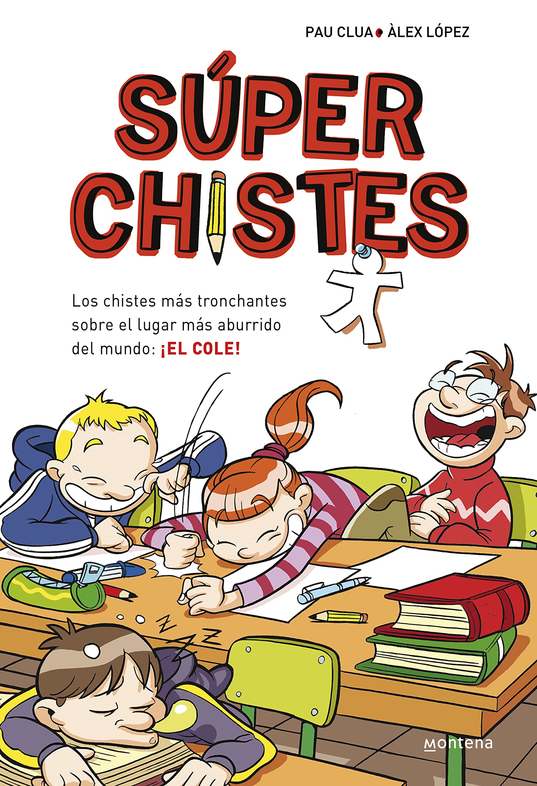 Súperchistes. los Chistes Más Tronchante: para Niños y Niñas. Divertidos y Graciosos para Reír Toda la Familia. Humor Infantil Fácil de Entender