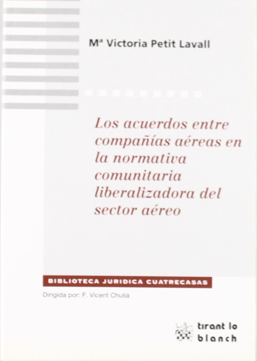 Los acuerdos entre compañías aéreas en la normativa comunitaria liberalizadora del sector aéreo