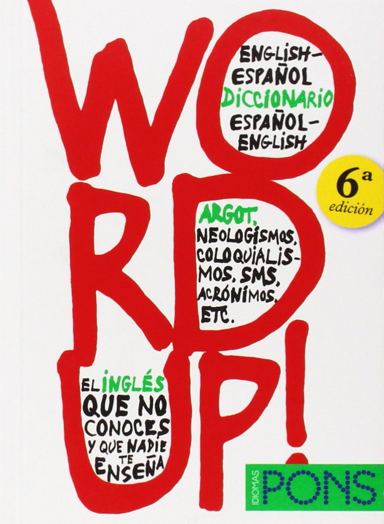 Word Up! Diccionario Inglés/Español Español/Inglés