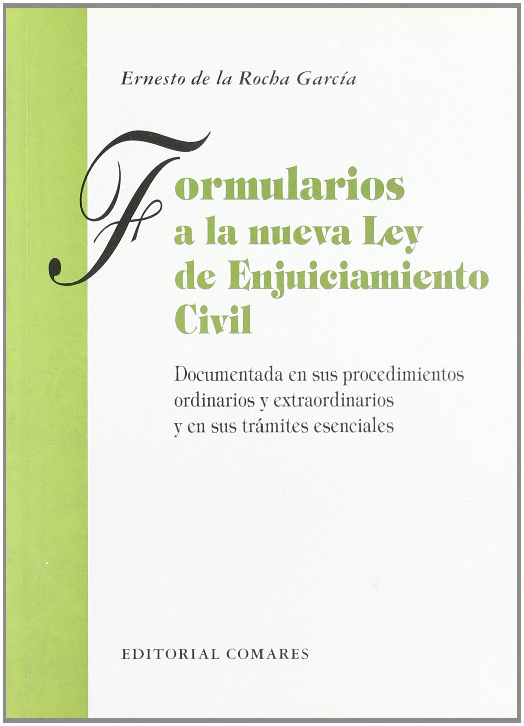 Formularios a la nueva ley de enjuiciamiento civil