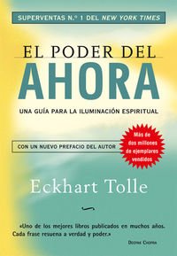 El Poder Del Ahora: Un Camino Hacia la Realización Espiritual