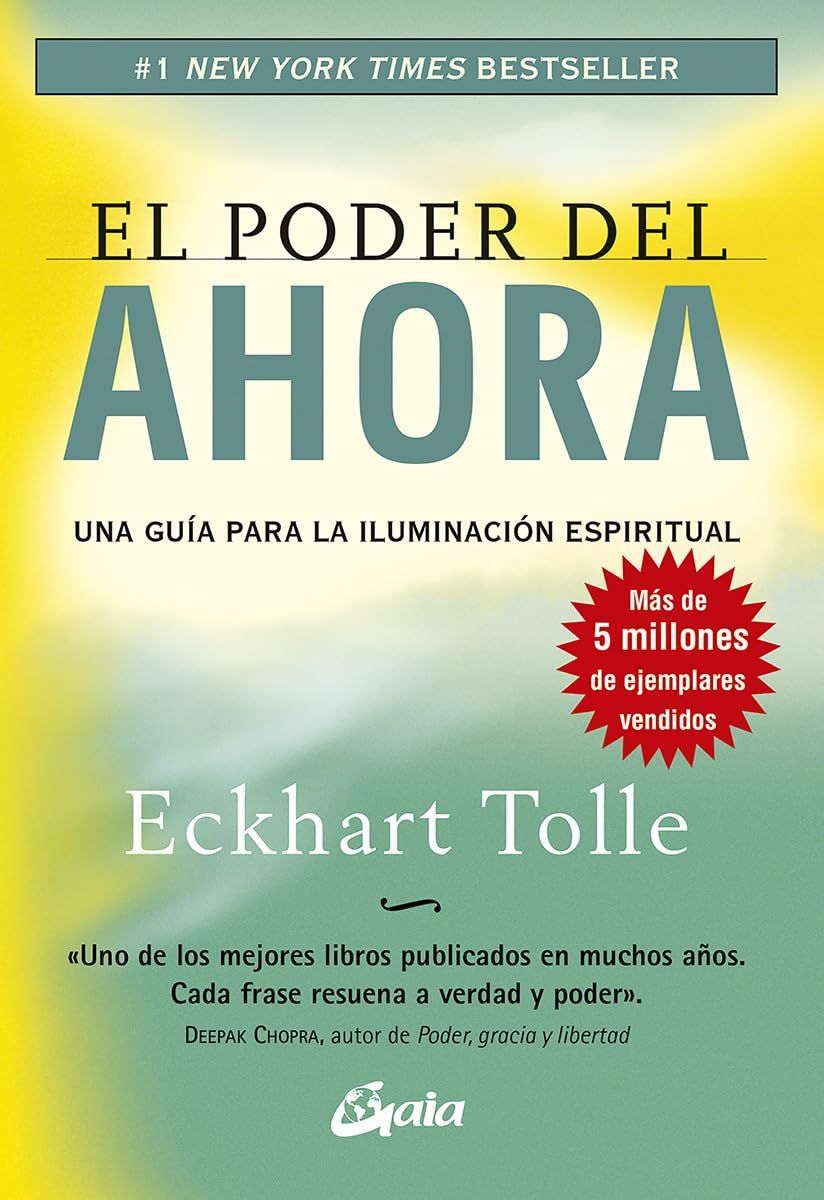 El Poder Del Ahora: Una Guía para la Iluminación Espiritual