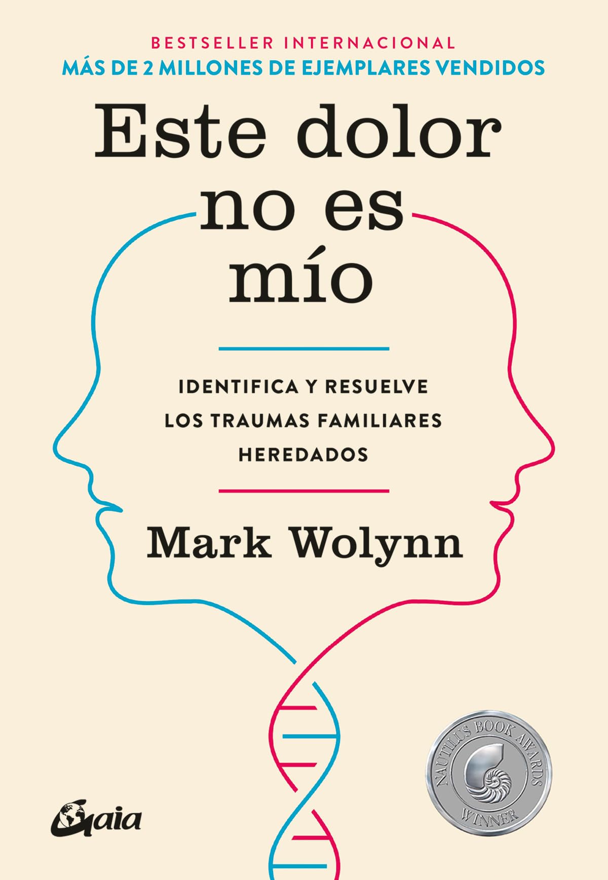 Este Dolor No Es Mío. Identifica y Resuelve los Traumas Familiares Heredados