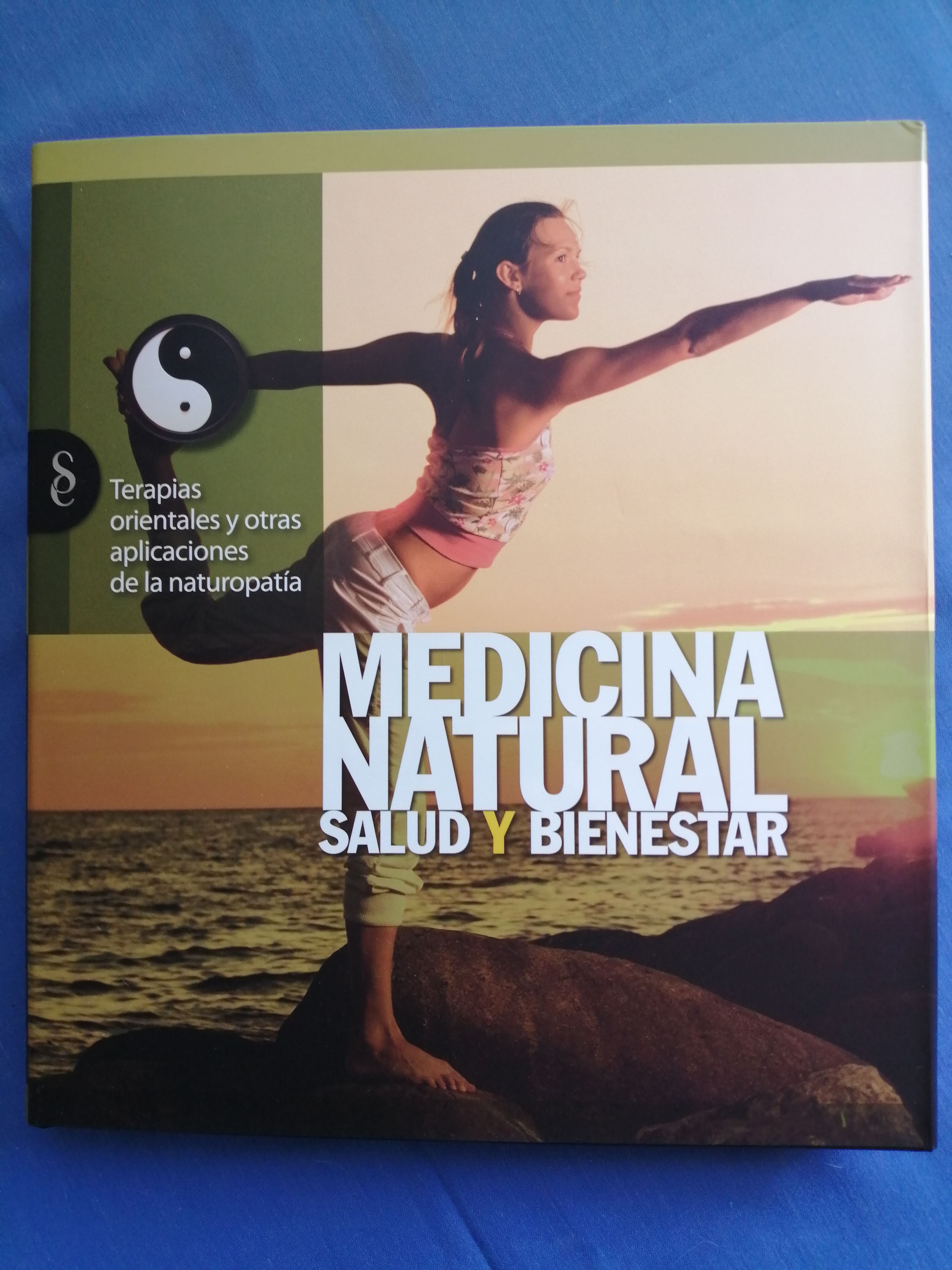 Medicina Natural: Terapias Orientales y Otras Aplicaciones de la Naturopatía
