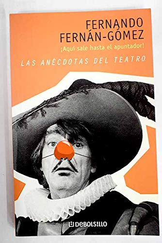 Las anécdotas del teatro: Aquí sale hasta el apuntador