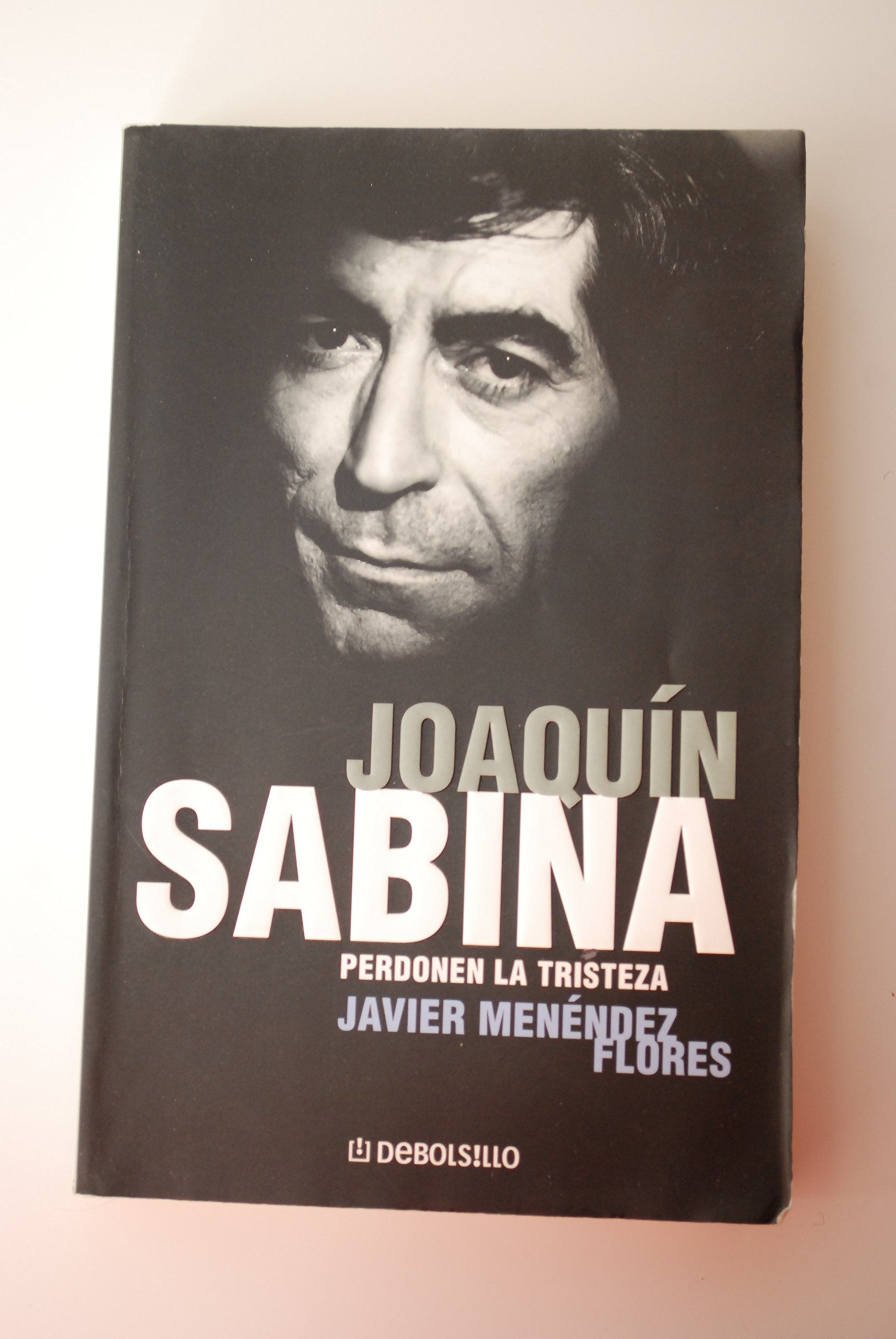 Joaquín Sabina: Perdonen la Tristeza