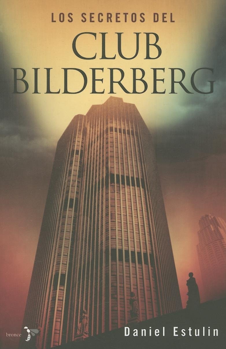 Los Secretos Del Club Bilderberg