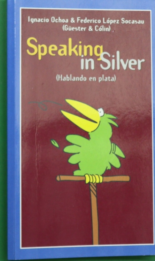 Speaking in Silver (Hablando en plata)