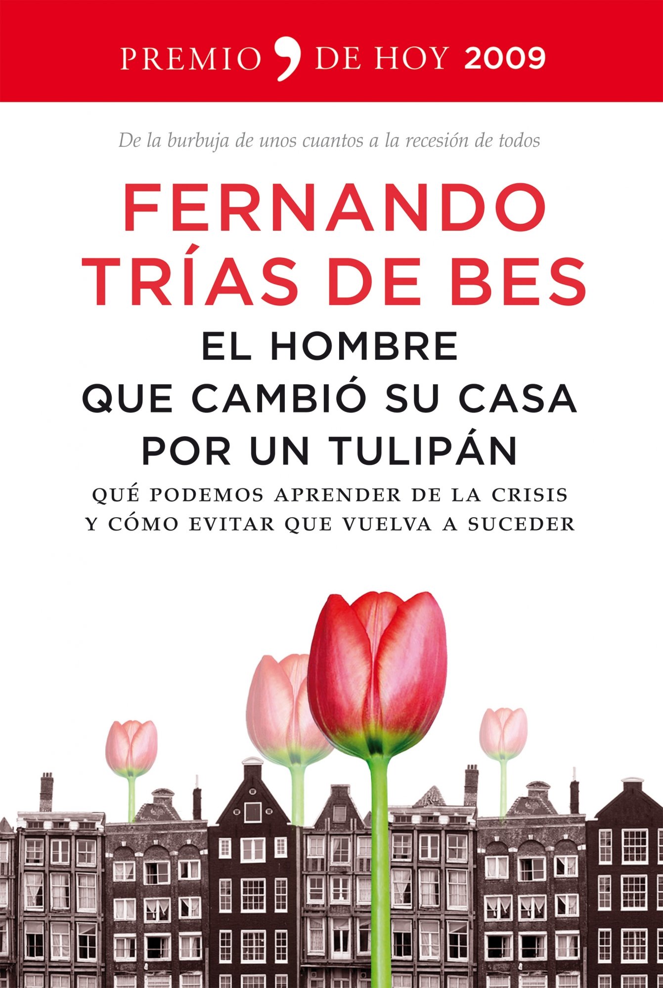 El Hombre Que Cambió Su Casa por Un Tulipán