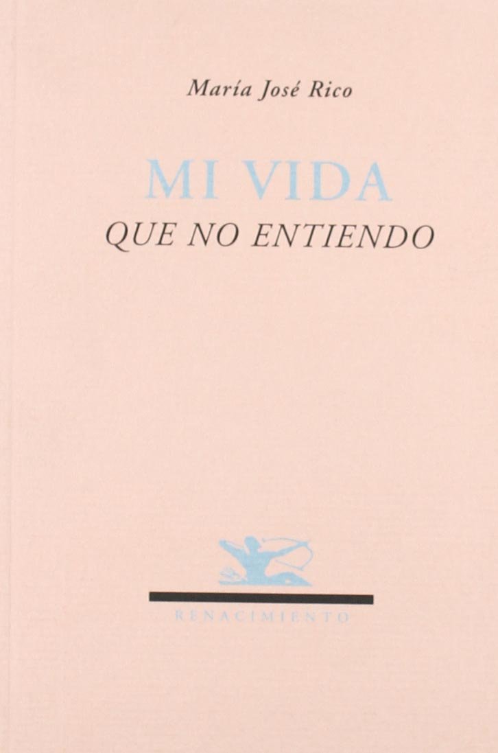 Mi vida que no entiendo