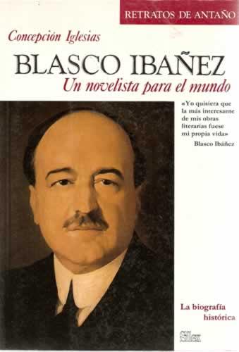 Blasco Ibáñez. Un novelista para el mundo
