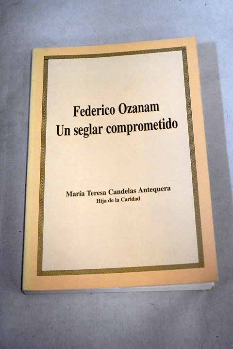 Federico Ozanam. Un seglar comprometido