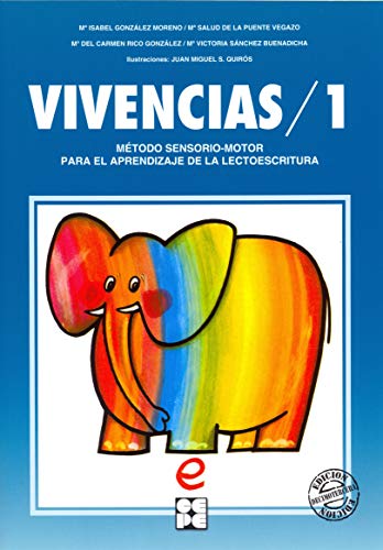 Vivencias 1. Método sensoriomotor para el aprendizaje de la lectoescritura