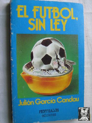El fútbol sin ley