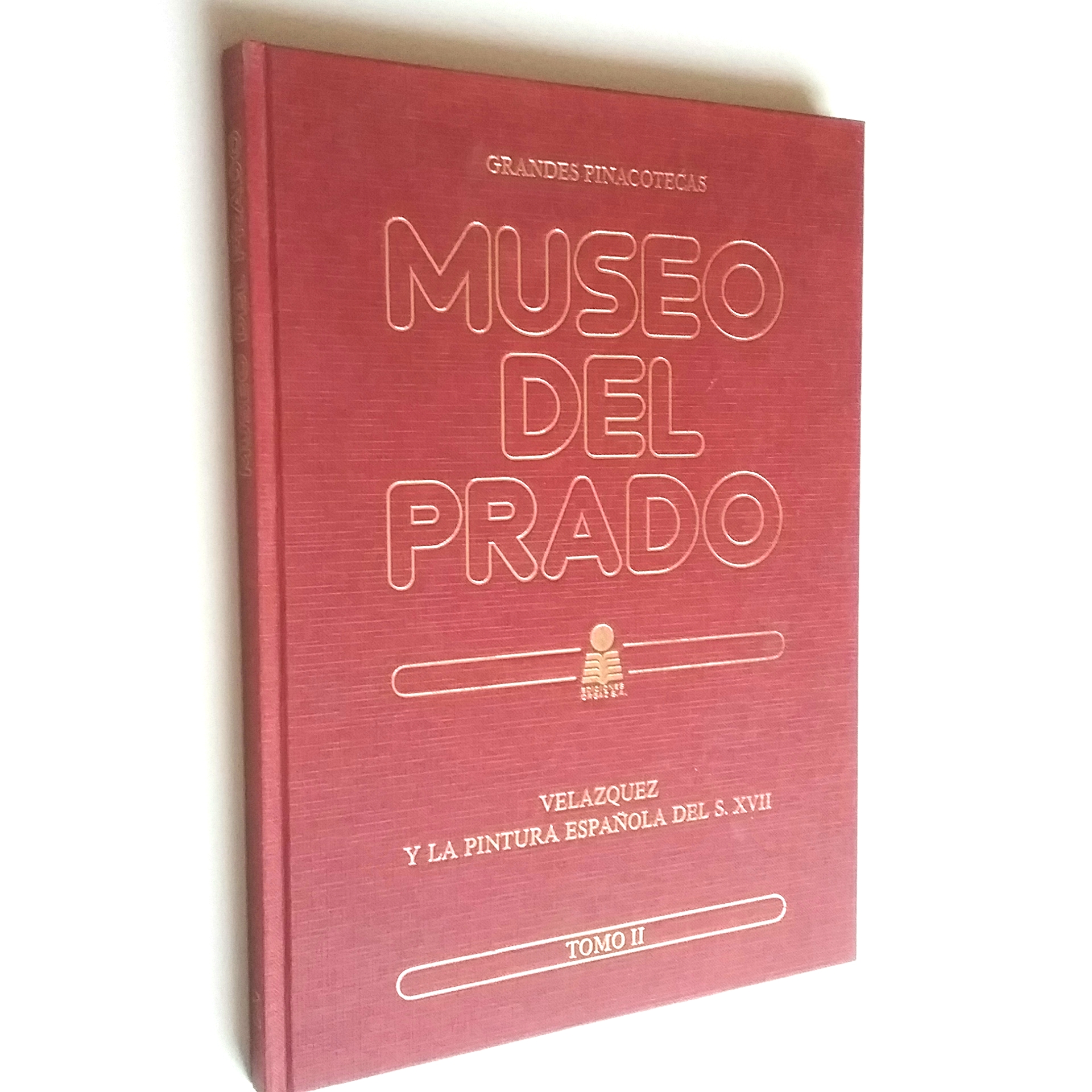 Museo del Prado. Tomo II. Velázquez y la pintura española del s. XVII