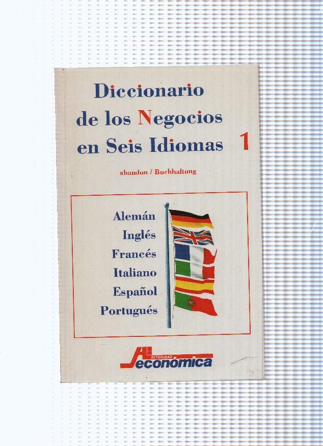Diccionario de los negocios en seis idiomas