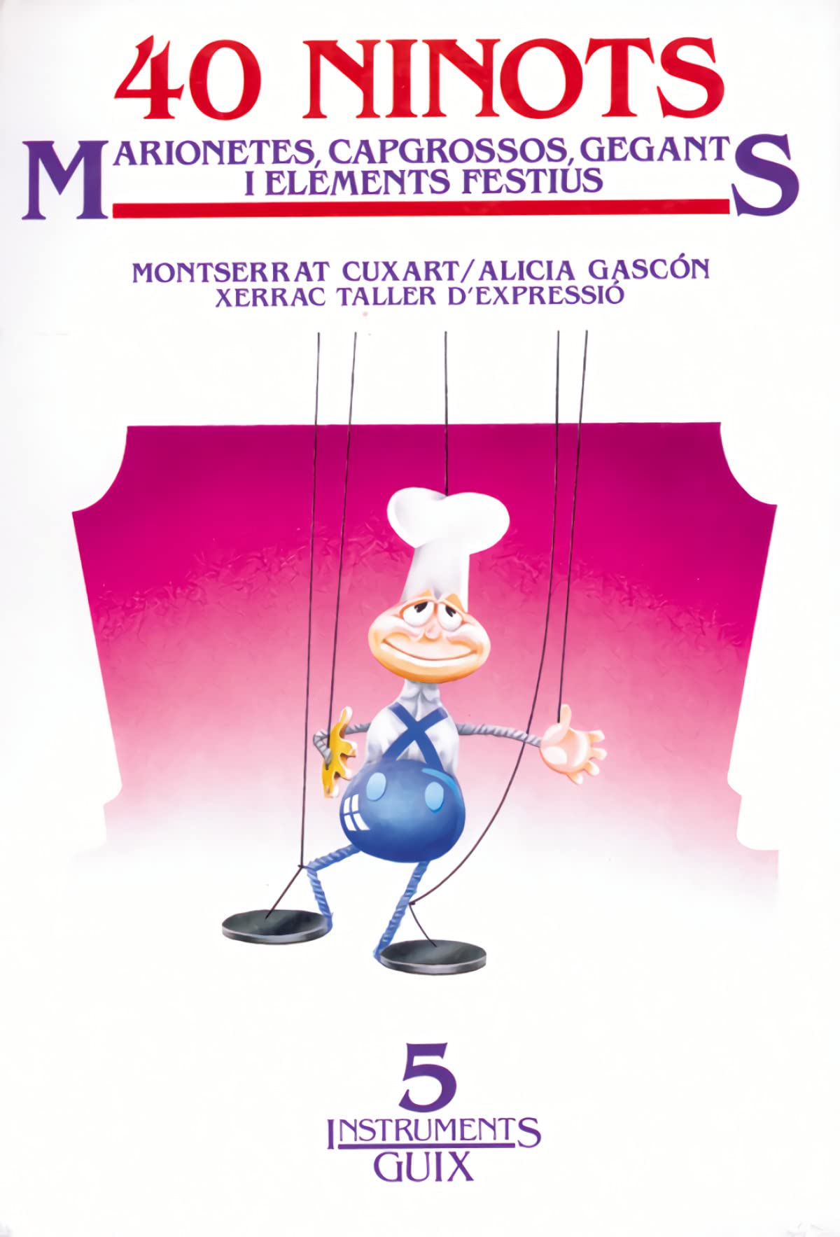 40 Ninots. Marionetes Capgrossos, Gegants i elements festius
