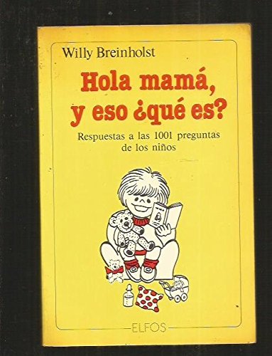 Hola mamá, y eso ¿qué es?