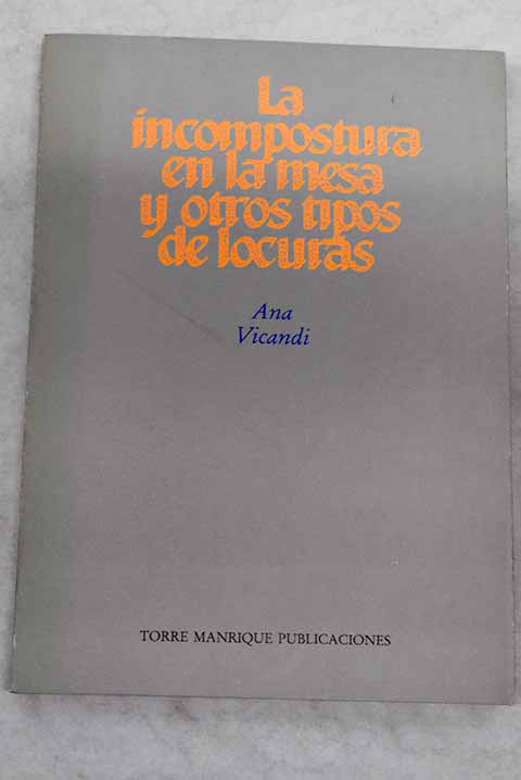 La incompostura en la mesa y otros tipos de locuras