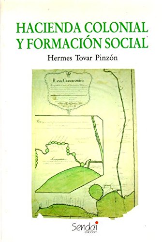 Hacienda colonial y formación social