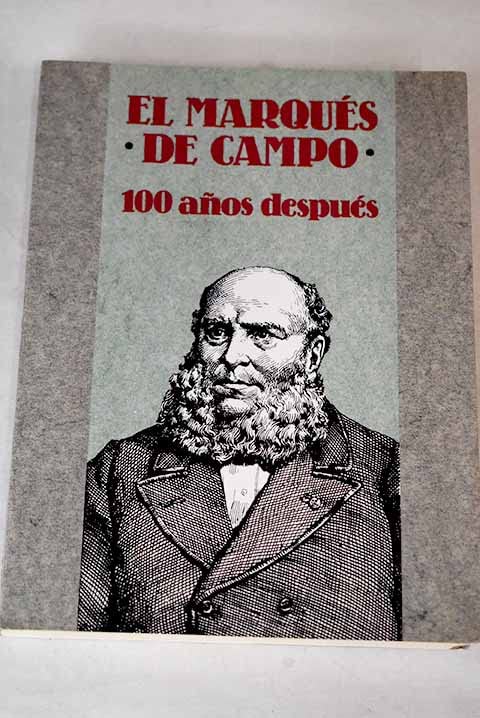 El Marqués de Campo. 100 años después