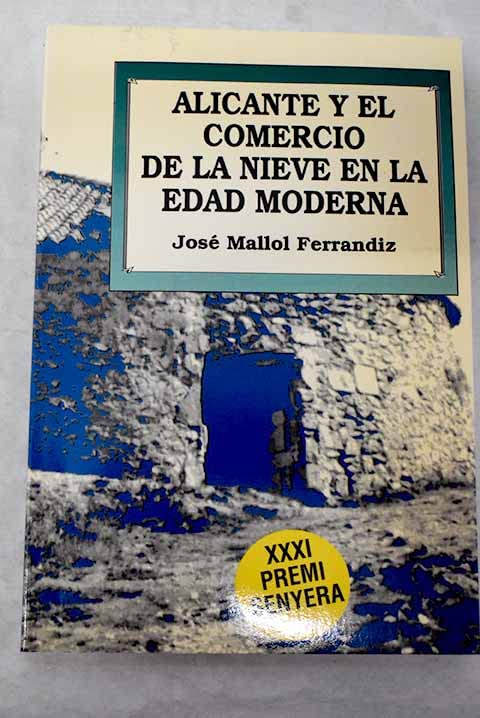 Alicante y el comercio de la nieve en la Edad Moderna