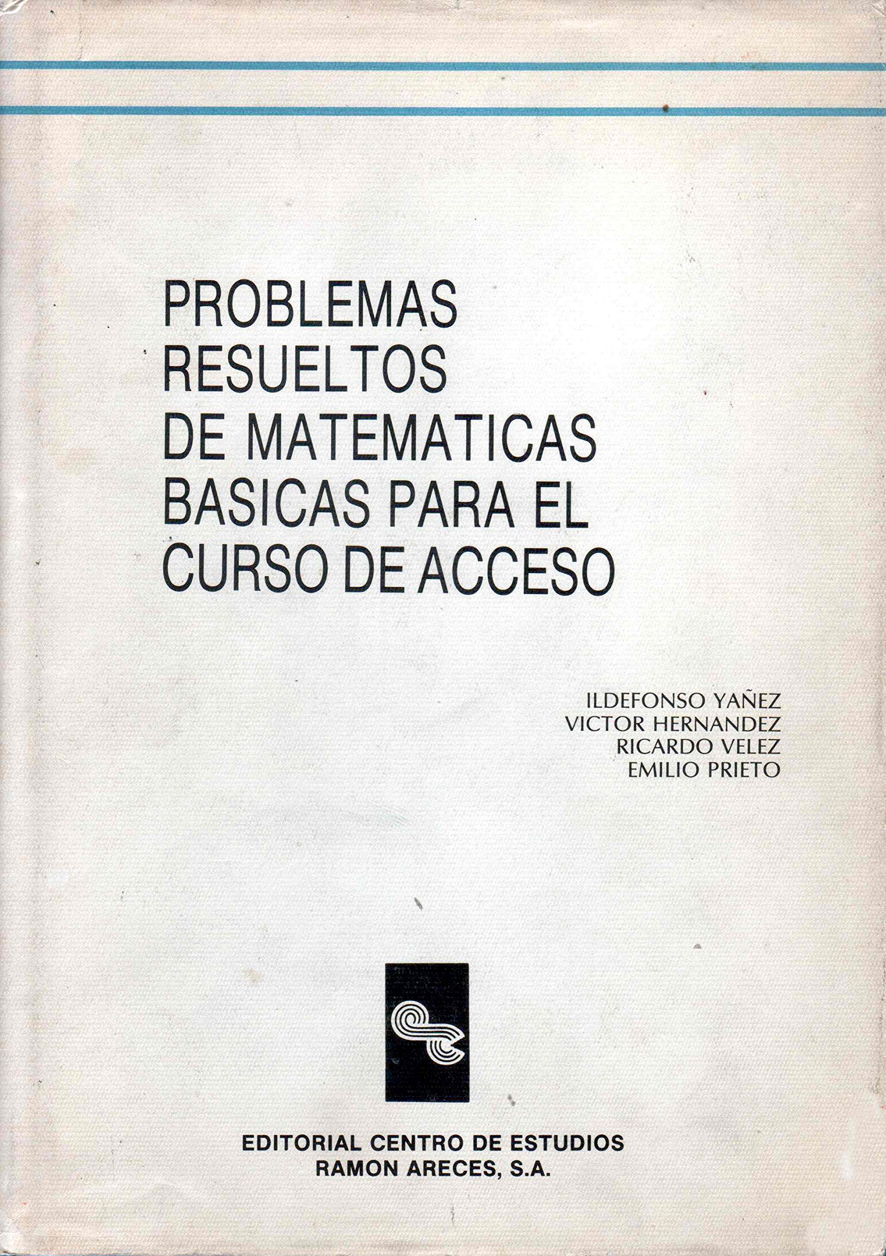 Problemas resueltos de matemáticas básicas para el curso de acceso
