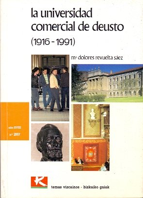 La Universidad Comercial de Deusto, 1916-1991