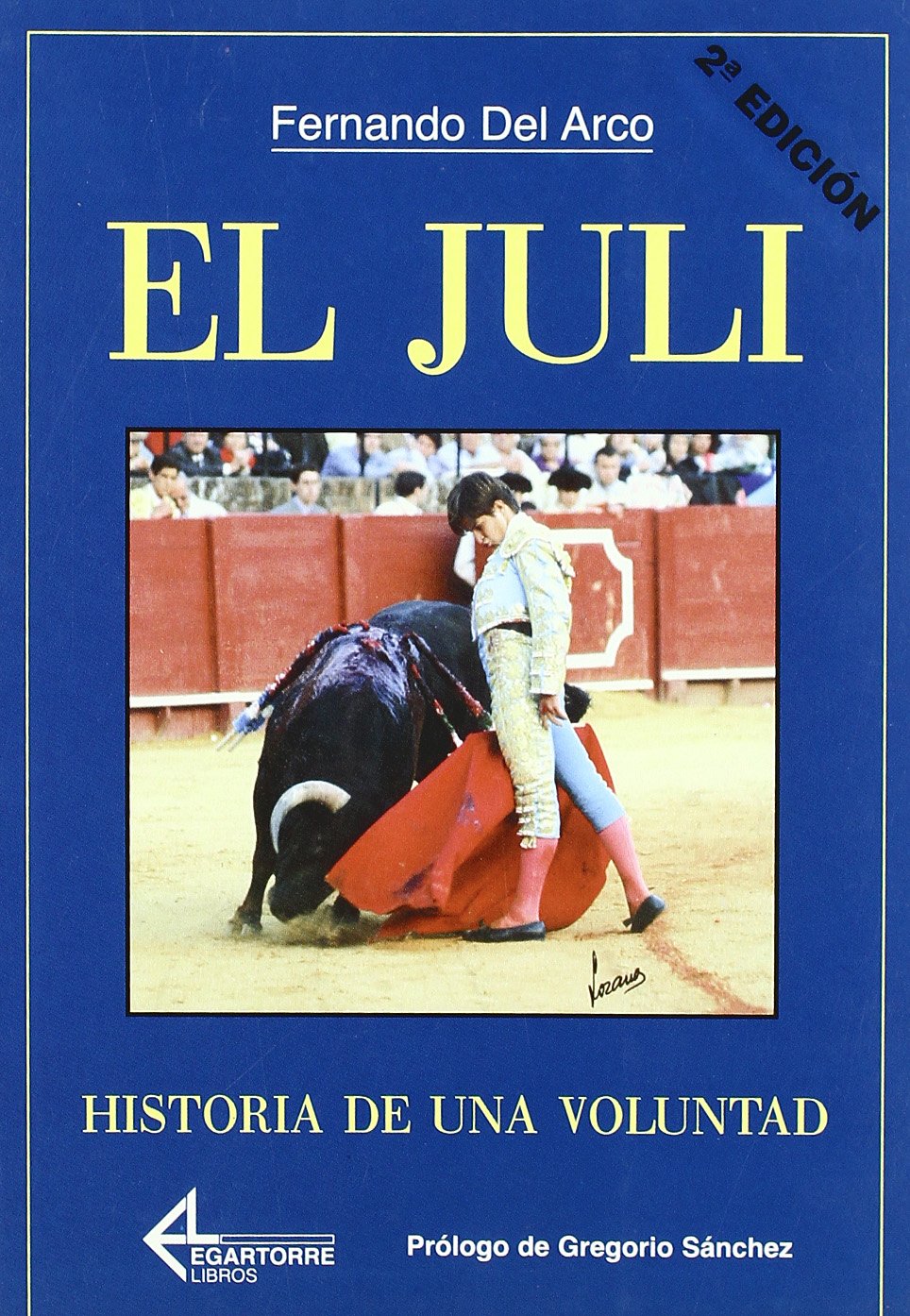 El Juli. Historia de una voluntad