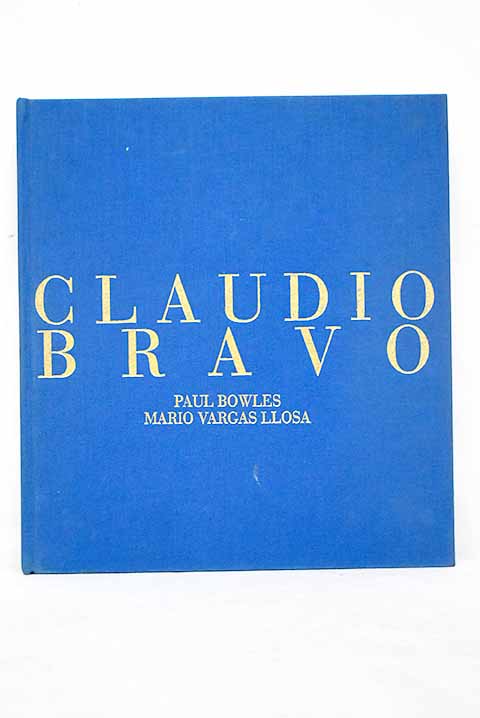 Claudio Bravo: Pinturas y Dibujos