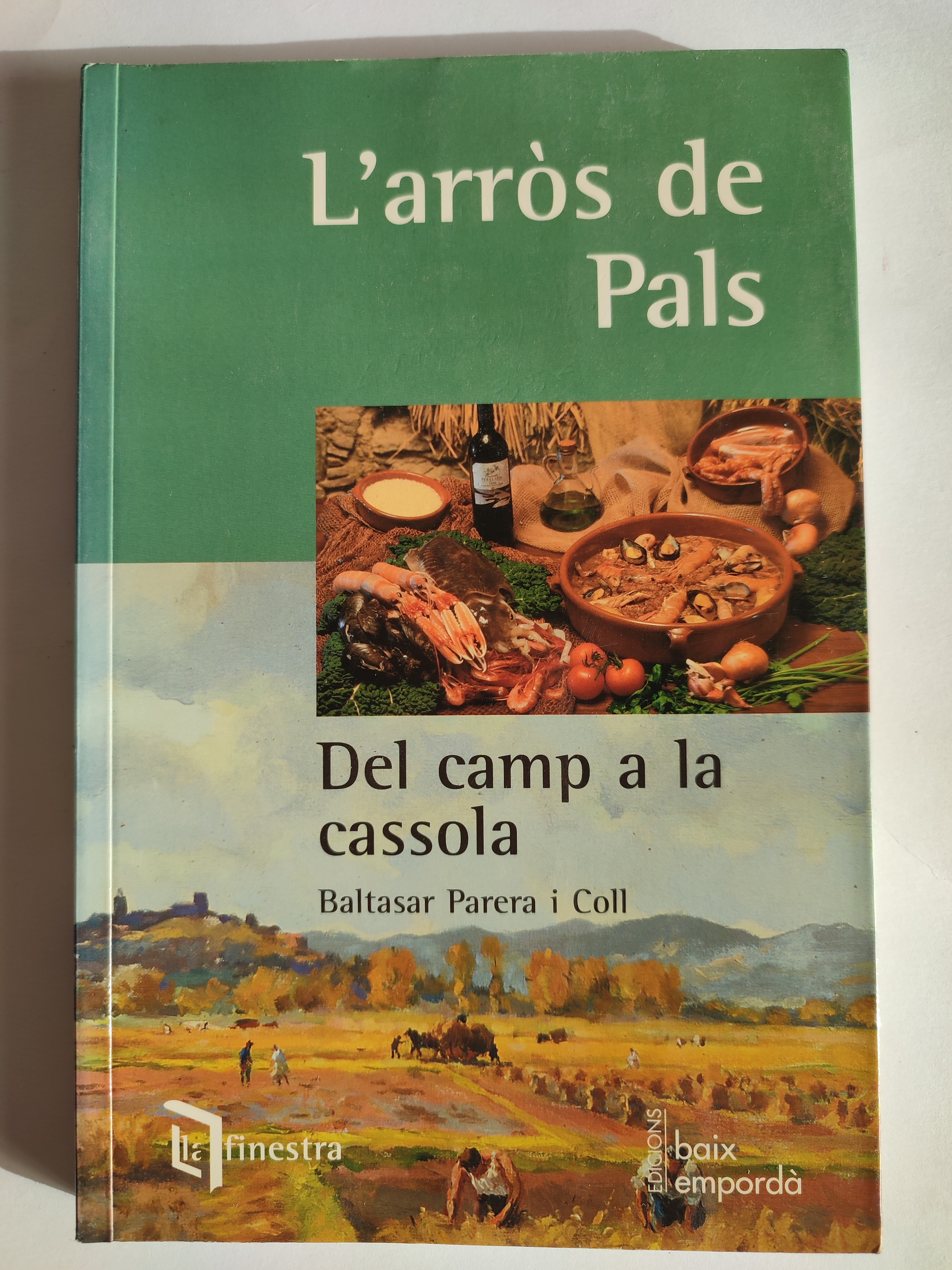 L'arròs de Pals. Del camp a la cassola