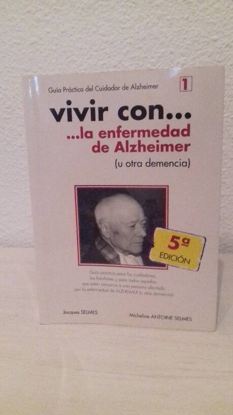 Vivir con... La enfermedad del Alzheimer (u otra demencia)