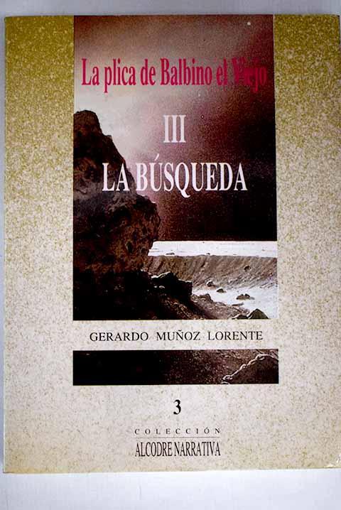 La plica de Balbino el Viejo III: La Búsqueda