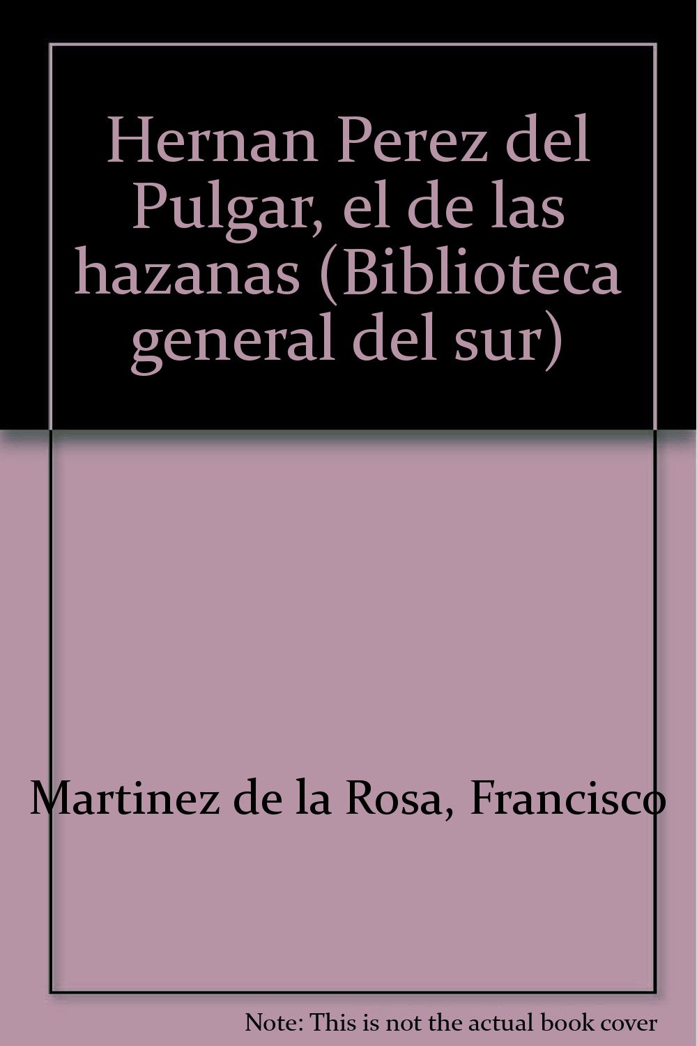 Hernán Pérez del Pulgar, el de las hazañas