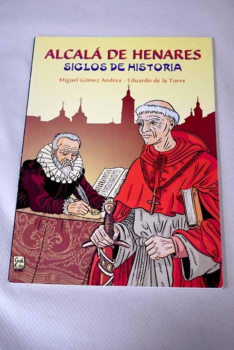 Alcalá de Henares: siglos de historia