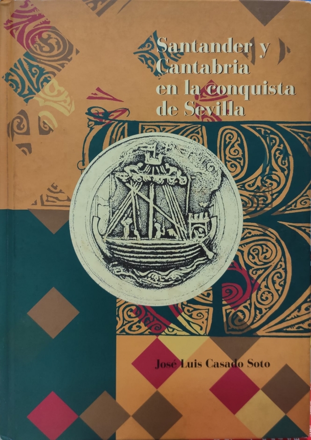 Santander y Cantabria en la conquista de Sevilla