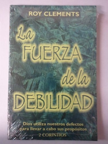 La fuerza de la debilidad
