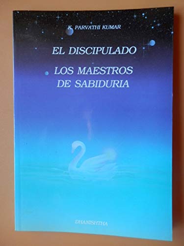 El discipulado ; Los maestros de sabiduría