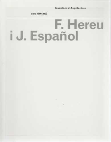 Inventaris d'arquitectura: Hereu i J. Español, Obra 1990-2000