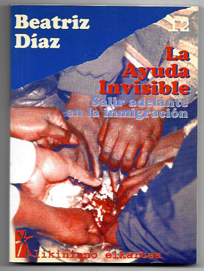 La ayuda invisible. Salir adelante en la inmigración